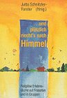 Und plötzlich riechts nach Himmel Film, Art & Culture