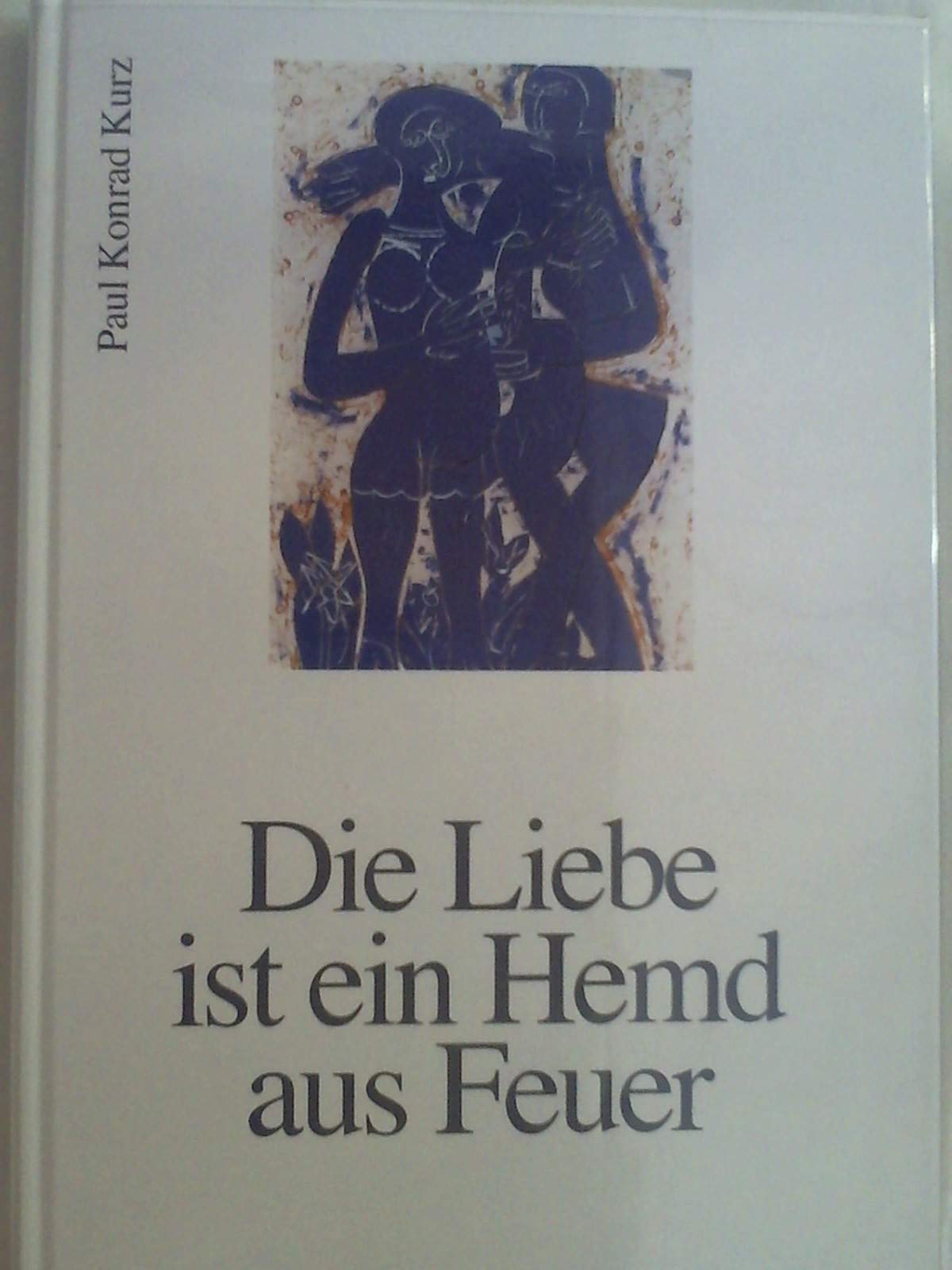 Die Liebe ist ein Hemd aus Feuer Second hand books on Religion & Esotericism