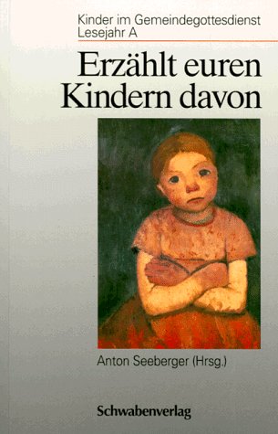 Erzählt euren Kindern davon - Lesejahr A Religion & Esotericism