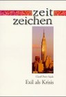 Exil als Krisis. Selbstkundgabe, Erinnerung und Realisation als Beitrag deutscher Exilliteratur zu einer narrativen Religionsdidaktik Education & Training