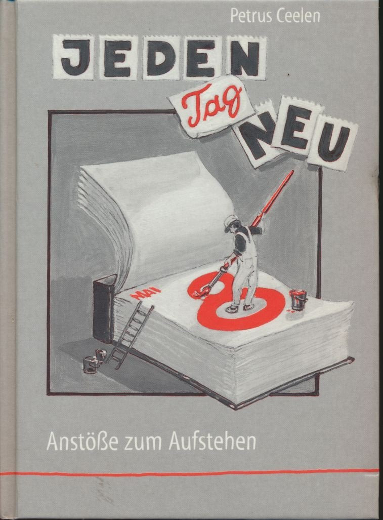 Jeden Tag neu. Antösse zum Aufstehen Lifestyle