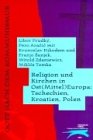 Religion und Kirchen in Ost(Mittel)Europa: Polen, Kroatien, Tschechien Religion & Esotericism