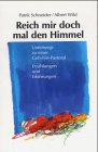 Reich mir doch mal den Himmel. Unterwegs zu einer Geh-hin-Pastoral. Erzählungen und Erfahrungen Books