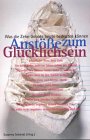 Anstösse zum Glücklichsein. Was die Zehn Gebote heute bedeuten können Books