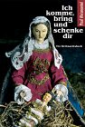 Ich komme, bring und schenke dir. Ein Weihnachtsbuch Lifestyle Books