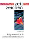 Religionsunterricht als themenzentrierte Interaktion im Kontext einer Schule der Zukunft Education & Training