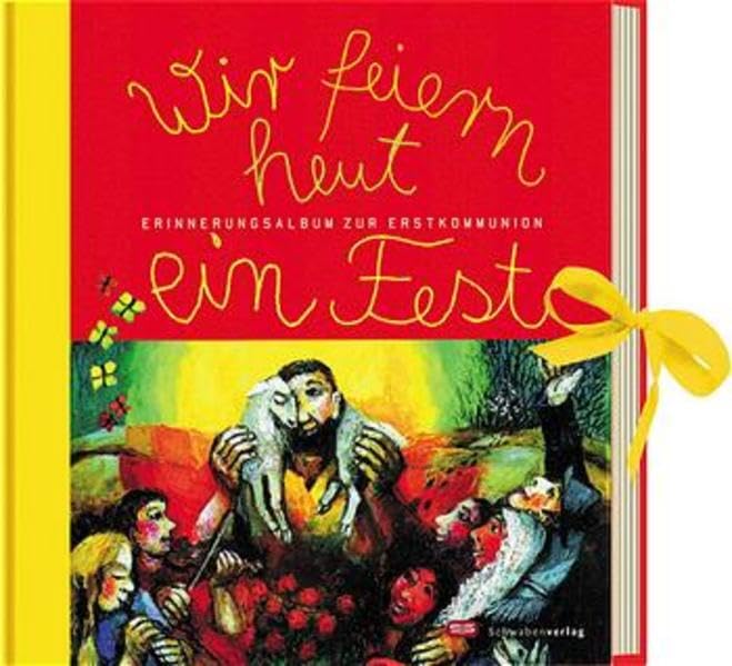 Wir feiern heut ein Fest: Erinnerungsalbum zur Erstkommunion. Mit Bildern von Sieger Köder Living & Furnishing