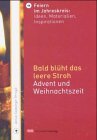 Bald blüht das leere Stroh: Advent und Weihnachtszeit Religion & Esotericism