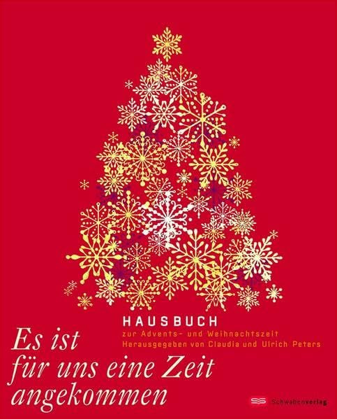 Es ist für uns eine Zeit angekommen: Hausbuch für die Advents- und Weihnachtszeit Religion & Esotericism