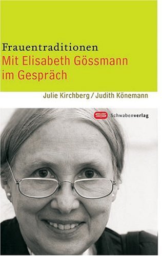 Frauentraditionen: Mit Elisabeth Gössmann im Gespräch Memories