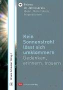 Kein Sonnenstrahl lässt sich umklammern Death & Mourning