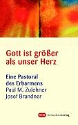 Gott ist grösser als unser Herz: Eine Pastoral des Erbarmens Religion & Esotericism