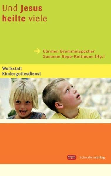 Und Jesus heilte viele (Werkstatt Kindergottesdienst) Religion & Esotericism