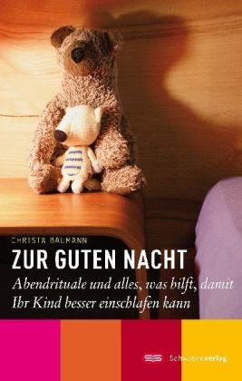 Zur guten Nacht: Abendrituale und alles, was hilft, damit Ihr Kind besser einschlafen kann Self-help