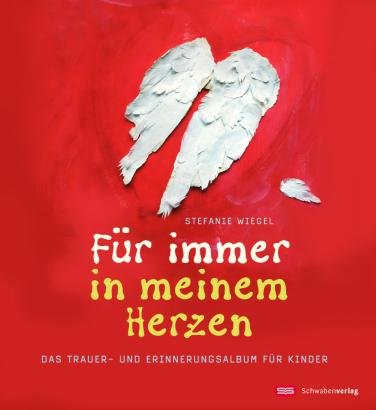 Für immer in meinem Herzen: Das Trauer- und Erinnerungsalbum für Kinder Children's books
