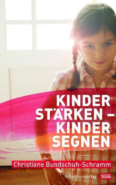 Kinder stärken - Kinder segnen Parents & Children