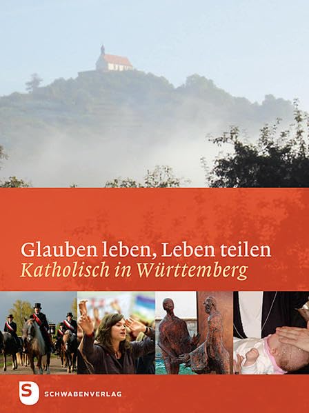Glauben leben, leben teilen: Katholisch in Württemberg Religion & Esotericism