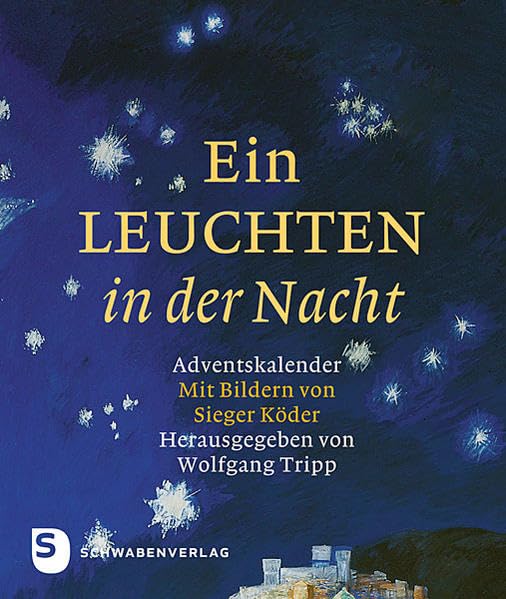 Ein Leuchten in der Nacht: Adventskalender mit Bildern von Sieger Köder Calendars