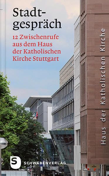 Stadtgespräche: 12 Zwischenrufe aus dem Haus der Katholischen Kirche Stuttgart Film, Art & Culture