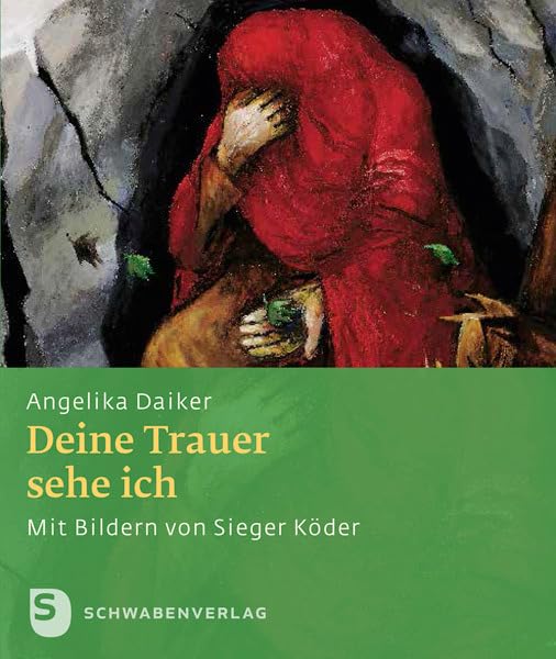 Deine Trauer sehe ich: Geschenkheft mit Bildern von Sieger Köder Death & Mourning