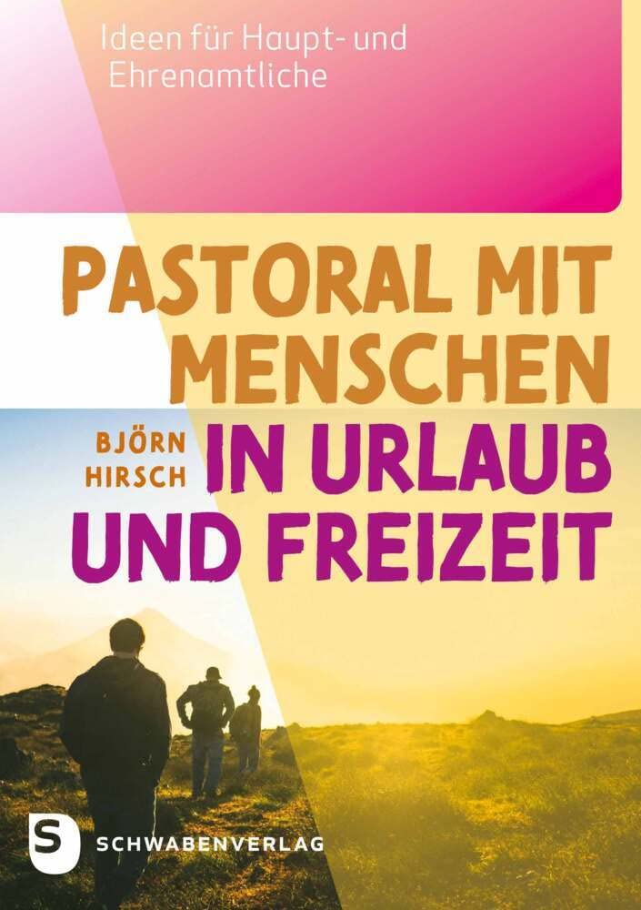 Pastoral mit Menschen in Urlaub und Freizeit: Ideen für Haupt- und Ehrenamtliche book