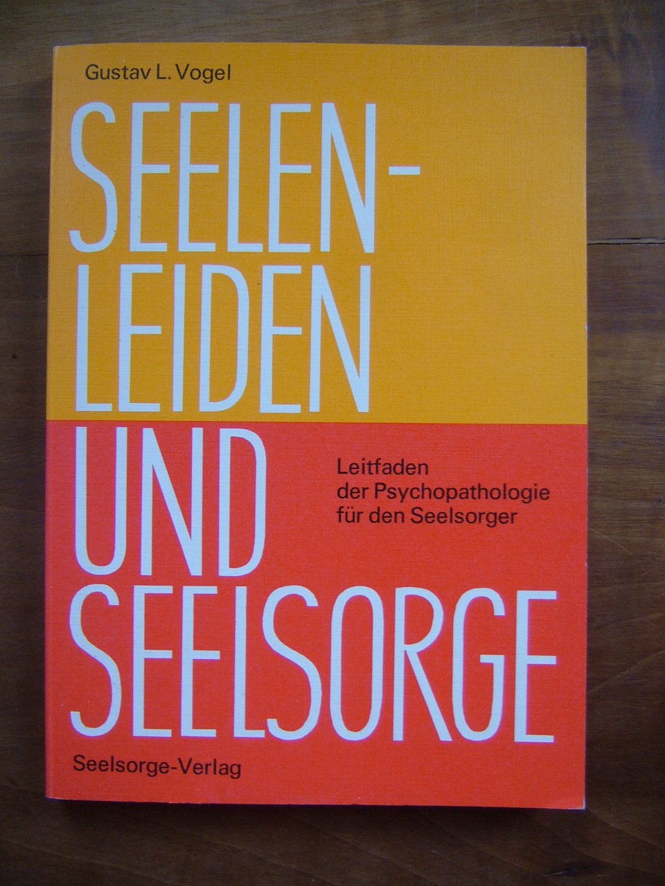Seelenleiden und Seelsorge - Leitfaden der Psychopathologie für den Seelsorger. Books