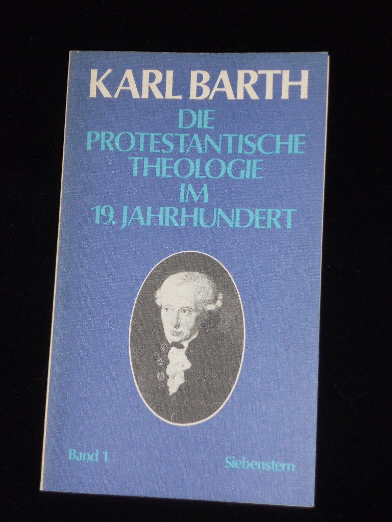 Die Protestantische Theologie im 19. Jahrhundert. Ihre Vorgeschichte und ihre Geschichte. 2 Bände. Books