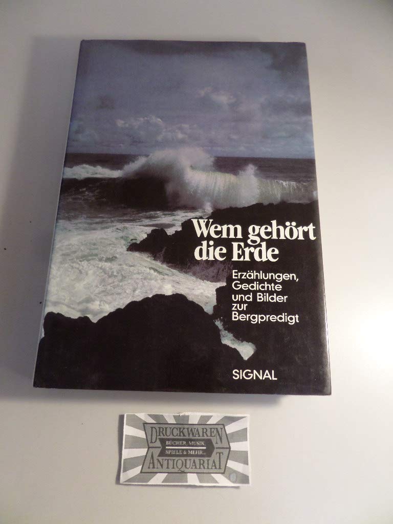 Wem gehört die Erde. Erzählungen, Gedichte und Bilder zur Bergpredigt Books