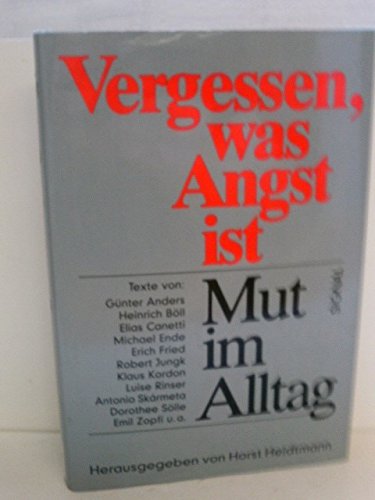 Vergessen, was Angst ist. Mut im Alltag Books