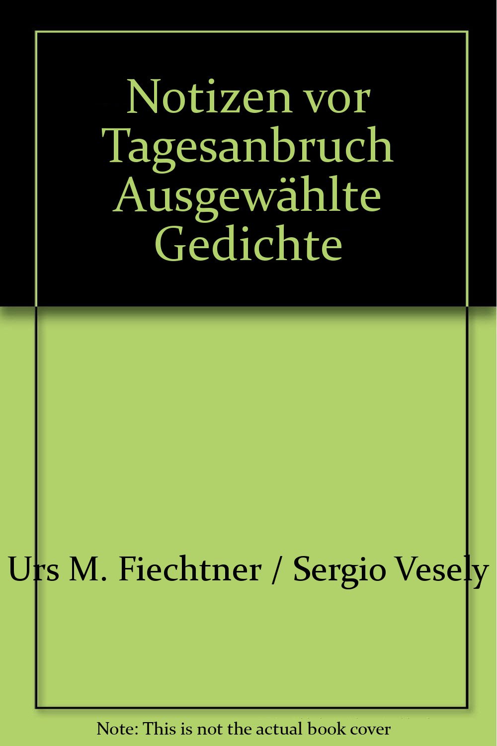 Notizen vor Tagesanbruch. Ausgewählte Gedichte Books