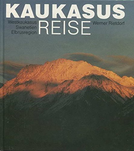 Kaukasusreise. Westkaukasus. Swanetien. Elbrusregion Books