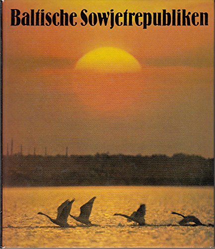 Baltische Republiken. Impressionen aus Litauen, Lettland und Estland Leisure, Home & Garden