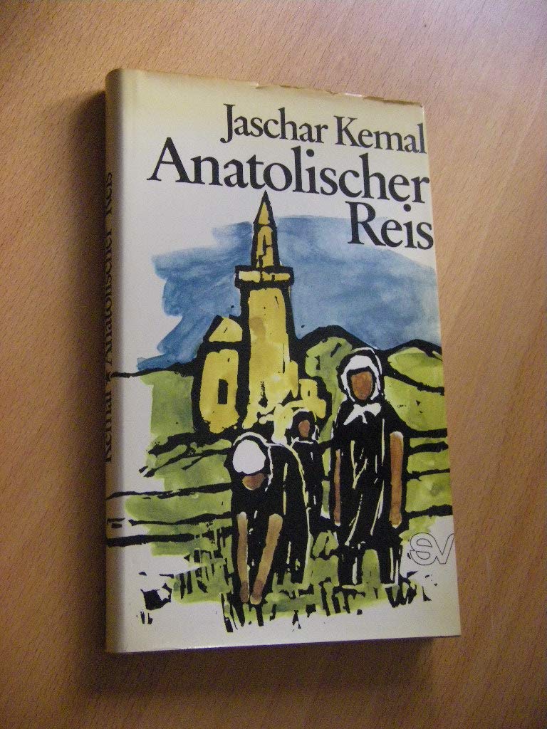 Anatolischer Reis: Aus d. Türk. v. Horst W. Brands Contemporary literature
