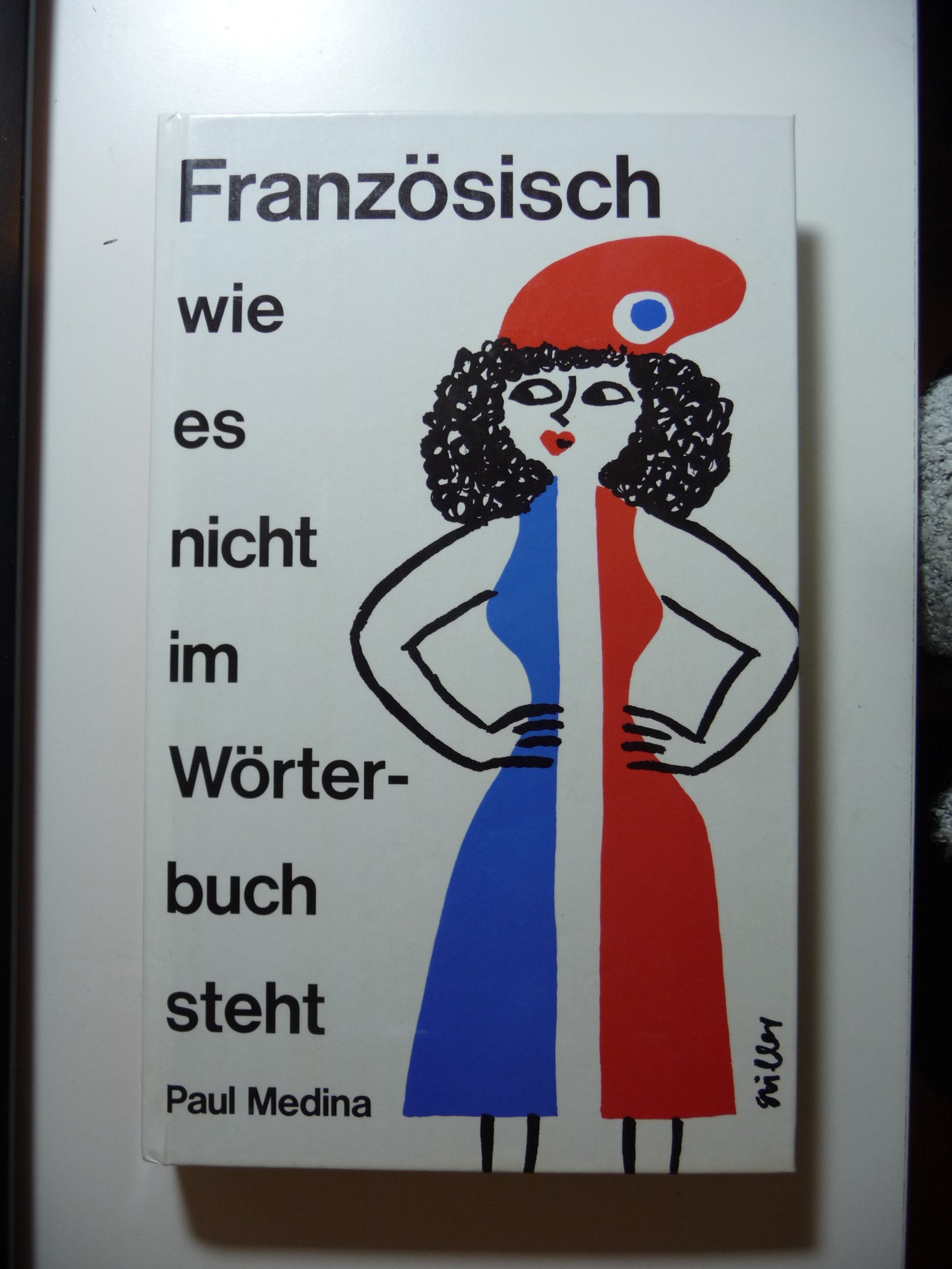 Französisch, wie es nicht im Wörterbuch steht Foreign Languages ​​& Dictionaries