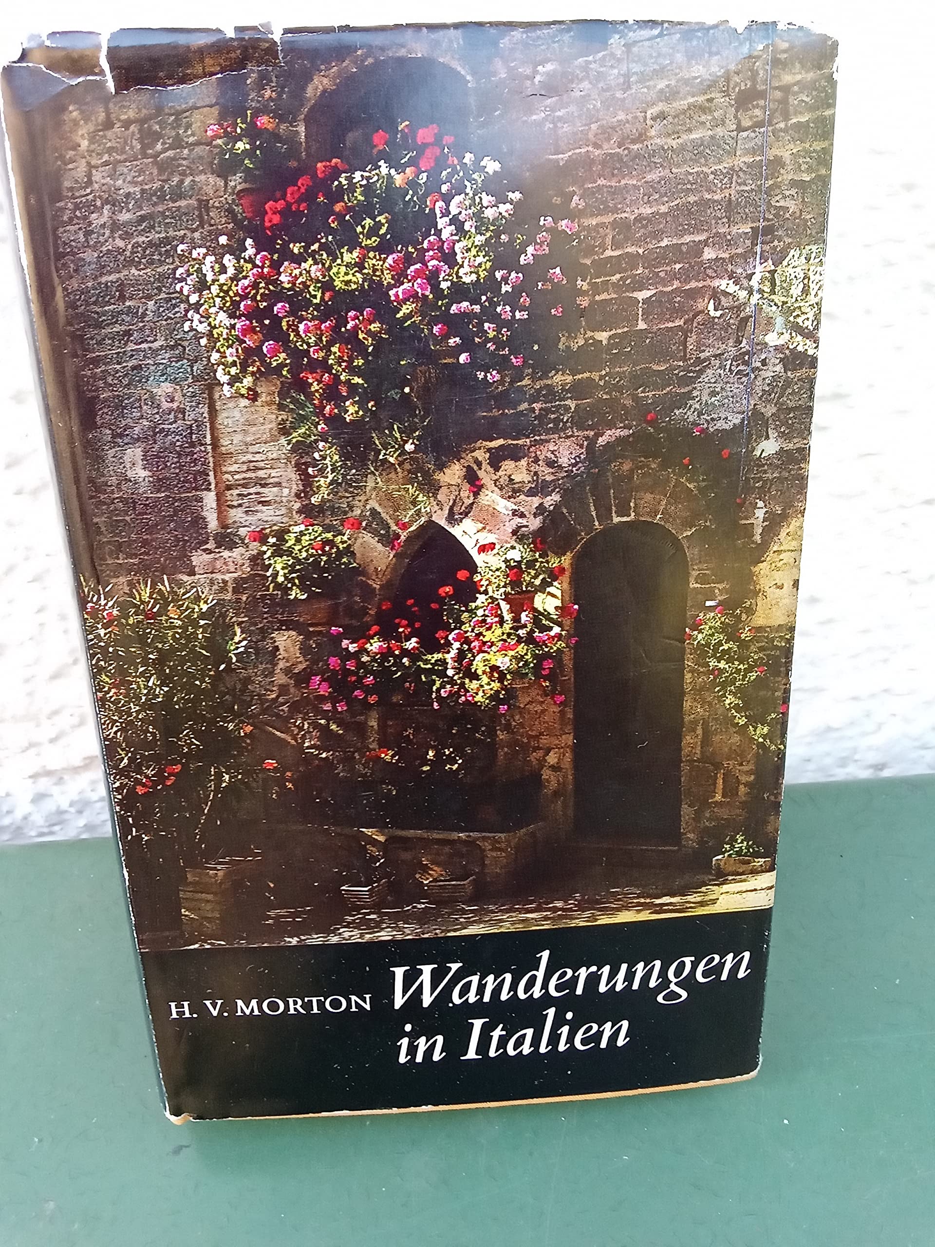 Wanderungen in Italien - V. Morton Henry Alfred Starkmann und Claus Velmeden book