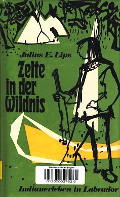 Zelte in der Wildnis: Indianerleben in Labrador Books