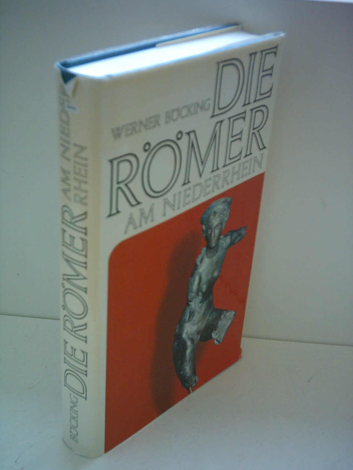 Die Römer am Niederrhein. Die Ausgrabungen in Xanten, Westfalen u. Niedersachsen Books