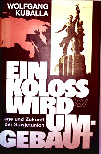 Ein Koloß wird umgebaut. Lage und Zukunft des Sowjetreiches Politics & Society