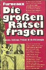 Die großen Rätselfragen. Menschen, Schicksale, Probleme die die Welt bewegten Politics & History