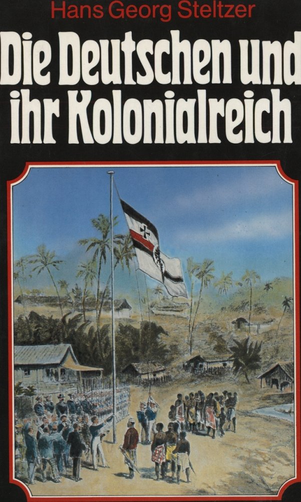 Die Deutschen und ihr Kolonialreich Politics & History