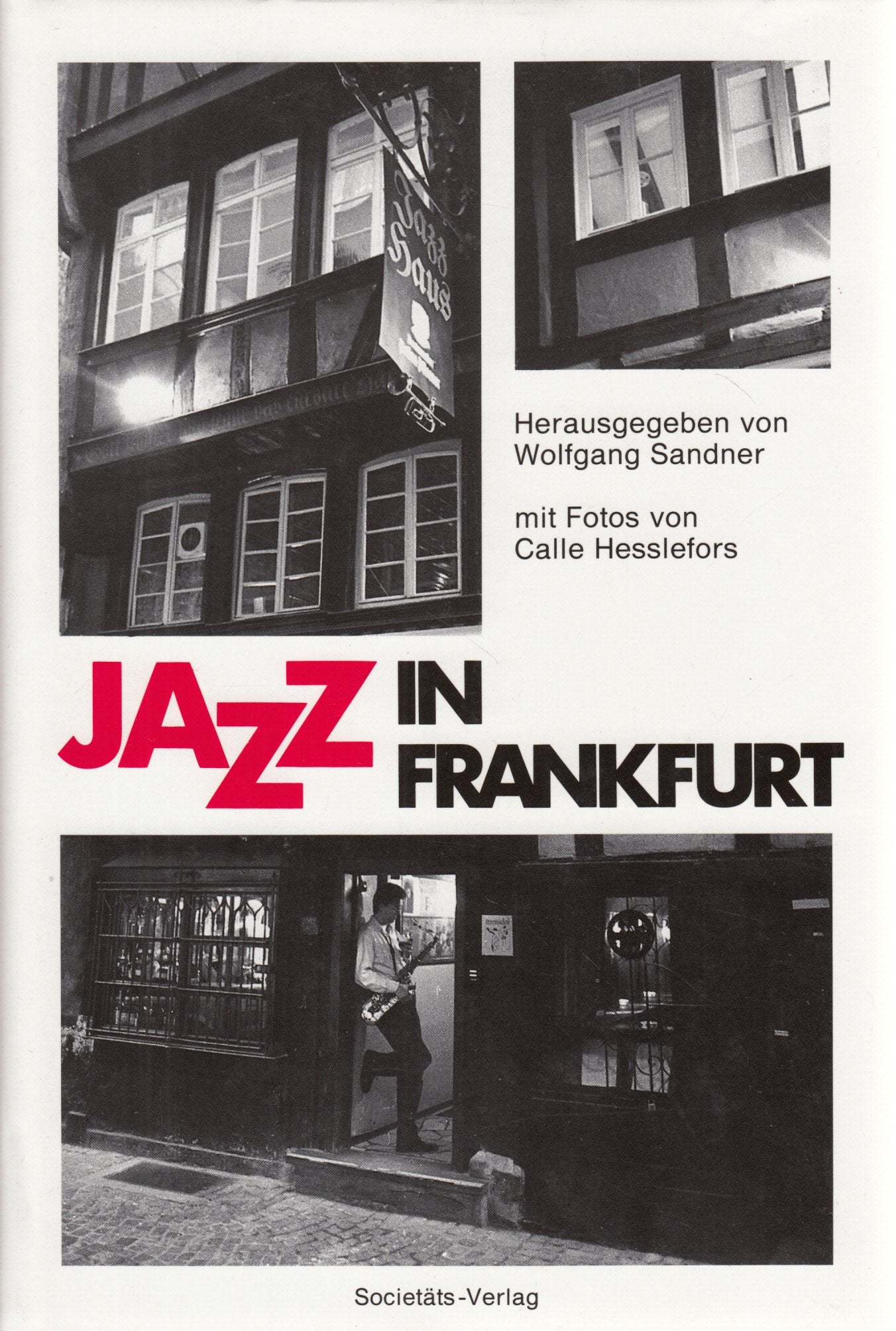 Jazz in Frankfurt: Geschichten, Bilder, Lebensläufe Film, Art & Culture