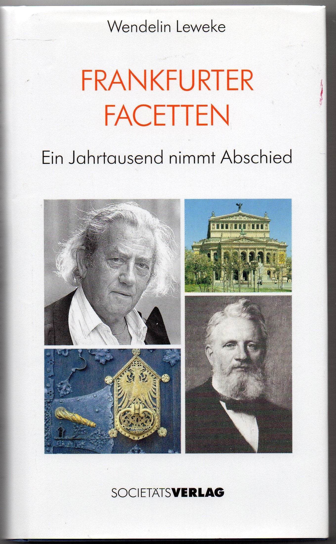 Frankfurter Facetten: Ein Jahrtausend nimmt Abschied German history