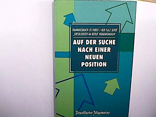 Erfolgreich im Beruf vorankommen. Band 1: Auf der Suche nach einer neuen Position (Frankfurter Allgemeine - Bewerber-Service) Books