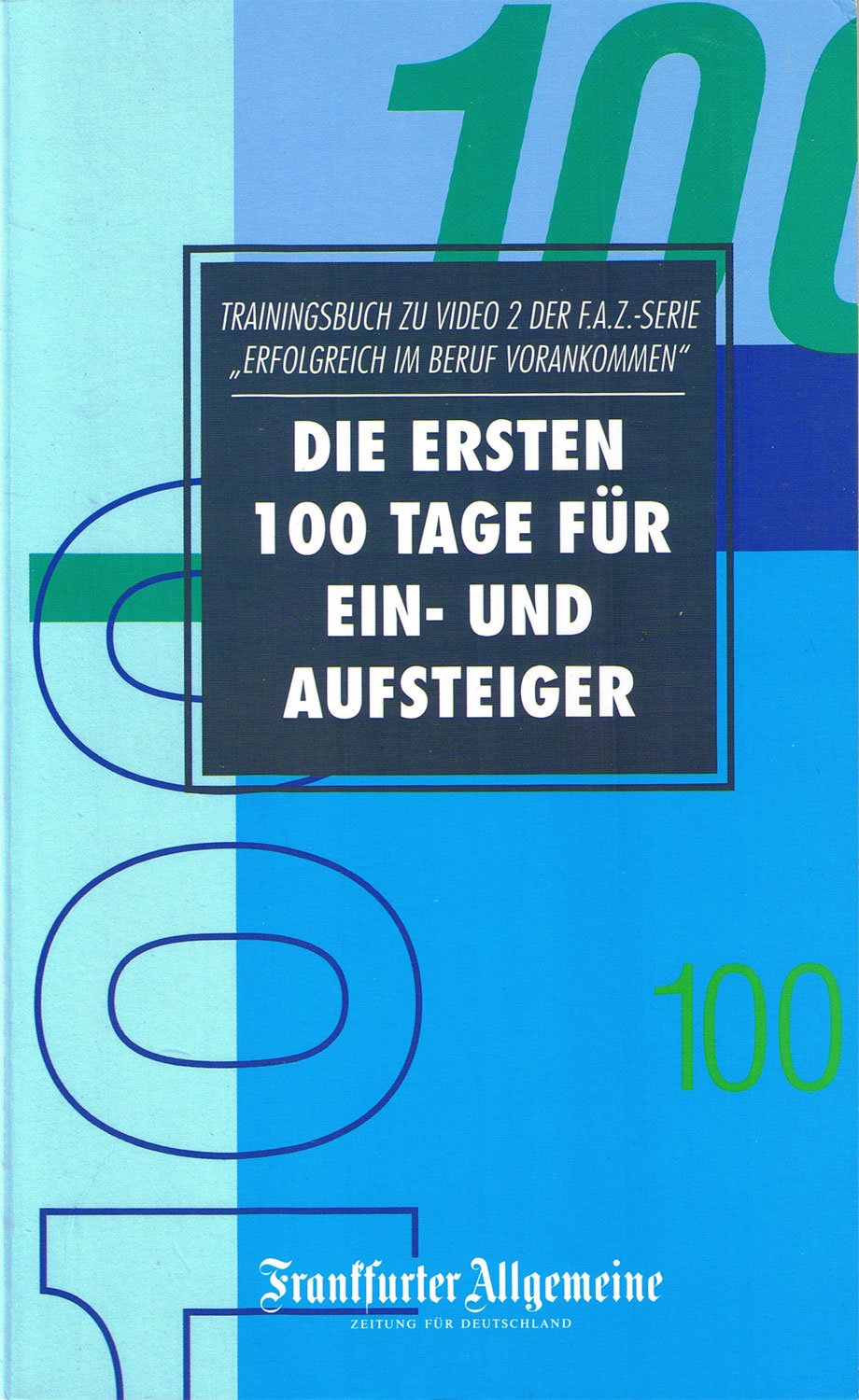 Die Ersten 100 Tage Für ein- Und Aufsteiger Books