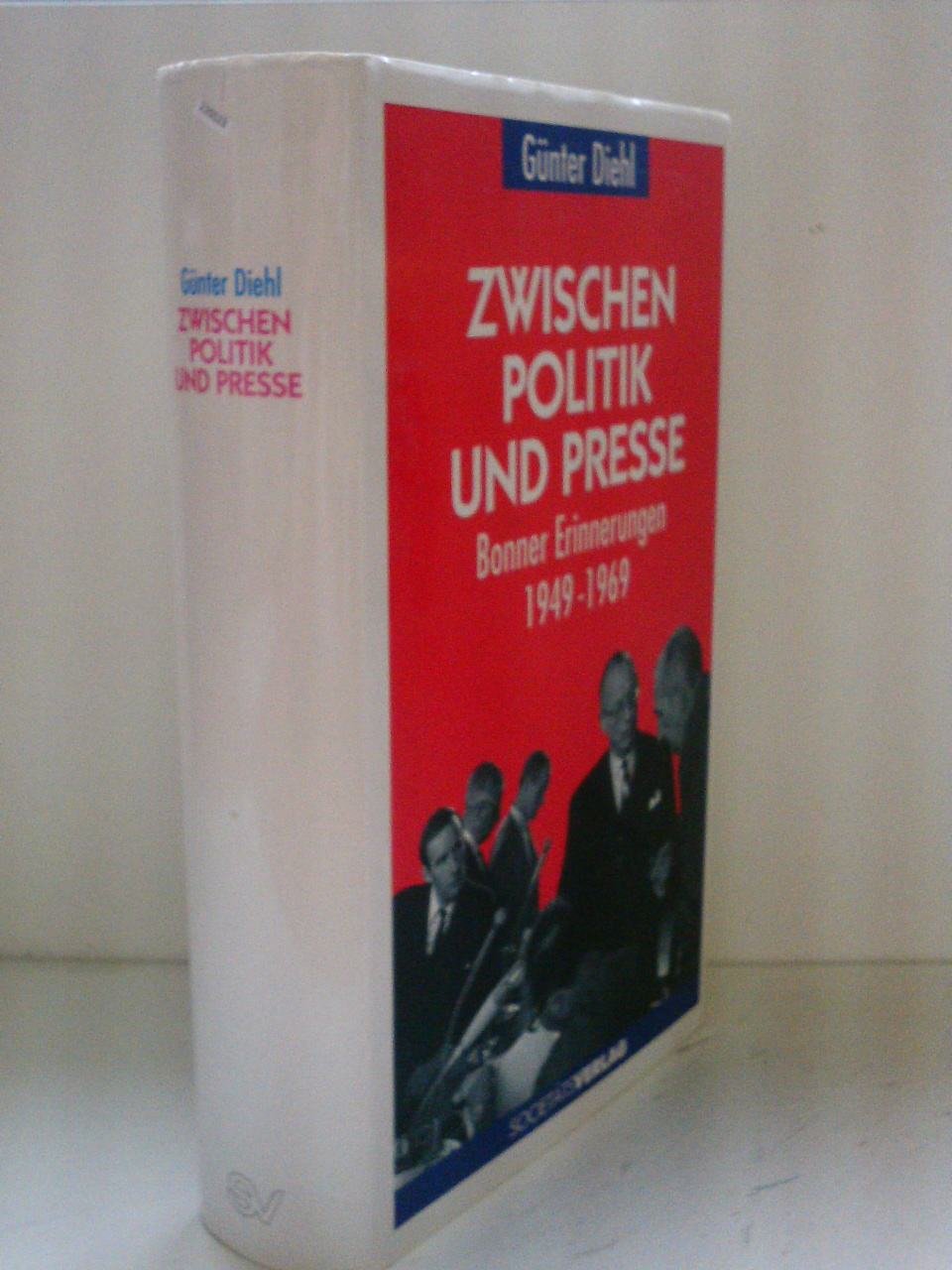 Zwischen Politik und Presse: Bonner Erinnerungen 1949-1969 Politics & Society
