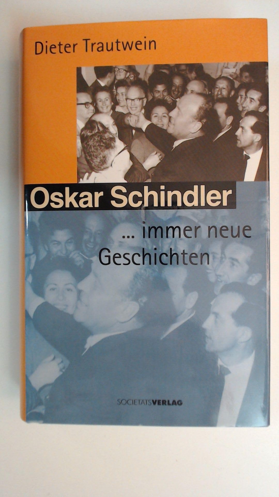 Oskar Schindler,... immer neue Geschichten Politics & Society