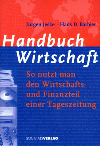 Handbuch Wirtschaft: So nutzt man den Wirtschafts- und Finanzteil einer Tageszeitung Business, Finance & Career