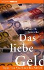 Das liebe Geld: Alles vom Sparbuch bis Aktien Business, Finance & Career