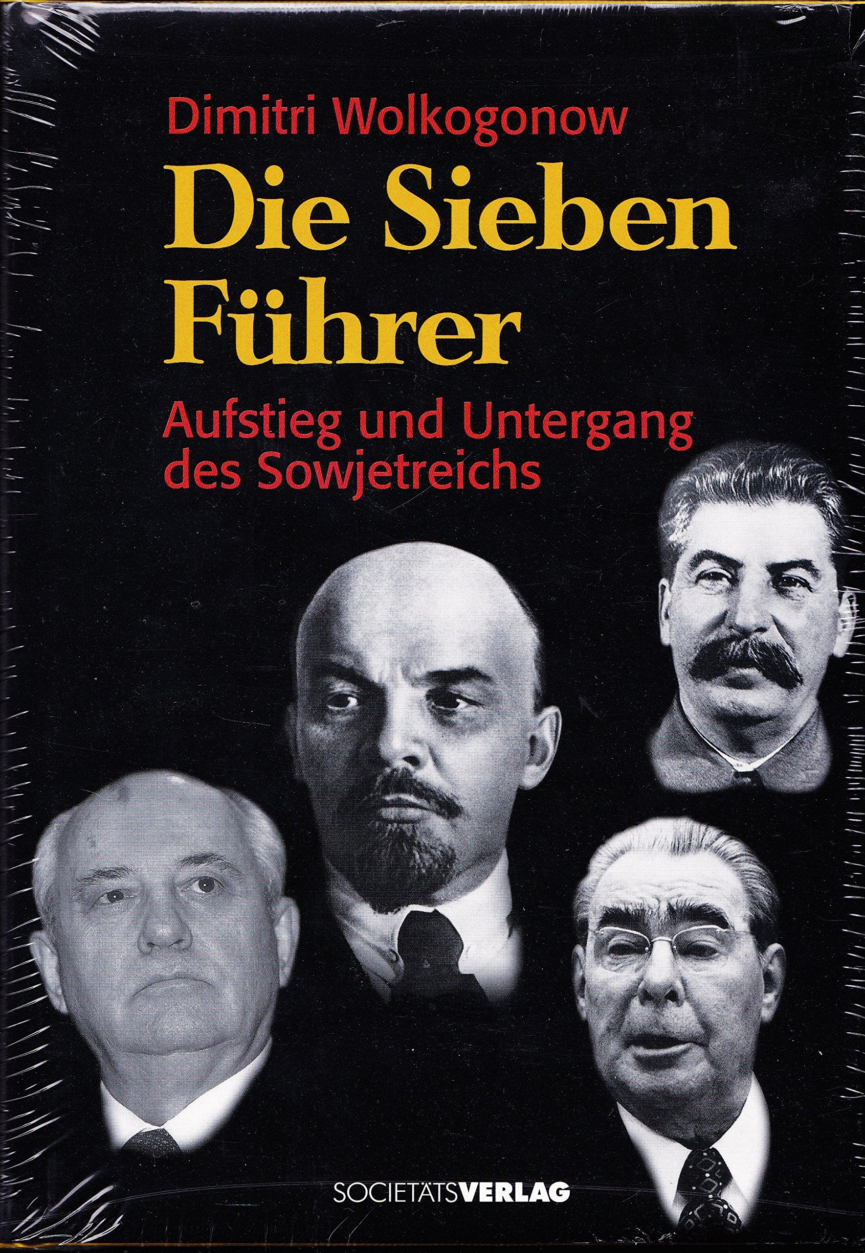 Die Sieben Führer. Aufstieg und Untergang des Sowjetreichs. Politics & Society