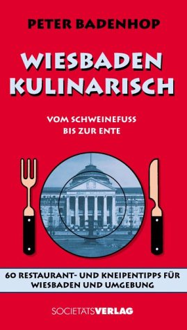 Wiesbaden kulinarisch: Vom Schweinefuss bis zur Ente Leisure, Home & Garden
